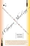 Cohen, Rachel: A Chance Meeting: Intertwined Lives Of American Writers And Artists Cohen, Rachel: A Chance Meeting: Intertwined Lives Of American Writers And Artists