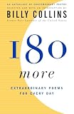 180 More: Extraordinary Poems for Every Day (0812972961) by Collins, Billy Collins, Billy: 180 More: Extraordinary Poems for Every Day