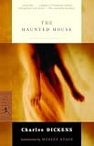 Dickens, Charles: HAUNTED HOUSE Dickens, Charles: HAUNTED HOUSE