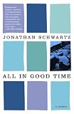Schwartz, Jonathan: All In Good Time: A Memoir