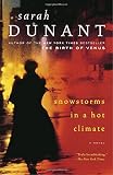 Dunant, Sarah: Snowstorms In A Hot Climate Dunant, Sarah: Snowstorms In A Hot Climate