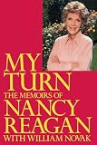 Reagan, Nancy: My Turn: The Memoirs of Nancy Reagan Reagan, Nancy: My Turn: The Memoirs of Nancy Reagan