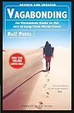 Potts, Rolf: Vagabonding: An Uncommon Guide to the Art of Long-Term World Travel Potts, Rolf: Vagabonding: An Uncommon Guide to the Art of Long-Term World Travel