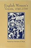 Otten, Charlotte F.: English Women's Voices, 1540-1700
