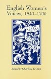 Otten, Charlotte F.: English Women's Voices, 1540-1700 Otten, Charlotte F.: English Women's Voices, 1540-1700