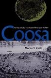 Smith, Marvin T.: Coosa: The Rise and Fall of a Southeastern Mississippian Chiefdom
