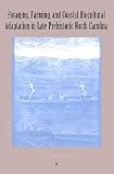 Hutchinson, Dale L.: Foraging, Farming, and Coastal Biocultural Adaptation in Late Prehistoric North Carolina