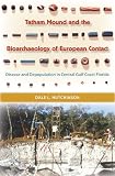 Hutchinson, Dale L.: Tatham Mound And the Bioarchaeology of European Contact: Disease And Depopulation in Central Gulf Coast Florida