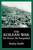 Sandler, Stanley: Korean War: No Victors, No Vanquished Sandler, Stanley: Korean War: No Victors, No Vanquished