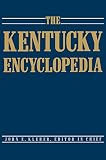 Clark, Thomas D.: The Kentucky Encyclopedia Clark, Thomas D.: The Kentucky Encyclopedia