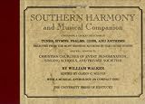 The Southern Harmony and Musical Companion (081311859X) by Walker, William Walker, William: The Southern Harmony and Musical Companion