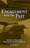 Palmer, William: Engagement With the Past: The Lives and Works of the World War II Generation of Historians Palmer, William: Engagement With the Past: The Lives and Works of the World War II Generation of Historians