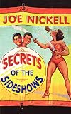 Nickell, Joe: Secrets of the Sideshows Nickell, Joe: Secrets of the Sideshows