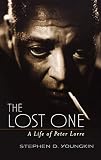 Youngkin, Stephen D.: The Lost One: A Life of Peter Lorre Youngkin, Stephen D.: The Lost One: A Life of Peter Lorre