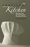 Baker-clark, Charles A.: Profiles from the Kitchen: What Great Cooks Have Taught Us About Ourselves And Our Food