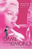 Leff, Leonard J.: The Dame in the Kimono: Hollywood, Censorship, and the Production Code Leff, Leonard J.: The Dame in the Kimono: Hollywood, Censorship, and the Production Code