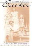 Derosier, Linda Scott: Creeker: A Woman's Journey