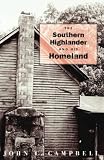Campbell, John Charles: The Southern Highlander and His Homeland Campbell, John Charles: The Southern Highlander and His Homeland