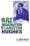 Miller, R. Baxter: The Art And Imagination of Langston Hughes