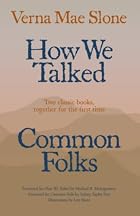How We Talked and Common Folks by Verna Mae&hellip;