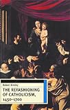 Bireley, Robert: The Refashioning of Catholicism, 1450-1700: A Reassessment of the Counter Reformation Bireley, Robert: The Refashioning of Catholicism, 1450-1700: A Reassessment of the Counter Reformation
