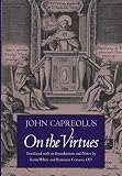 Cessario, Romanus: On the Virtues Cessario, Romanus: On the Virtues