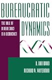 Wood, B. Dan: Bureaucratic Dynamics: The Role of Bureaucracy in a Democracy