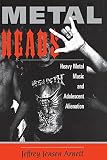 Metalheads: Heavy Metal Music and Adolescent Alienation (0813328136) by Arnett, Jeffrey Jensen Arnett, Jeffrey Jensen: Metalheads: Heavy Metal Music and Adolescent Alienation