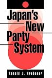 Hrebenar, Ronald J.: Japan's New Party System