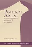 Shahin, Emad Eldin: Political Ascent: Contemporary Islamic Movements in North Africa