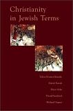 Frymer Kensky, Tikva: Christianity in Jewish Terms Frymer Kensky, Tikva: Christianity in Jewish Terms