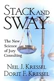 Stack and Sway: The New Science of Jury Consulting (0813342414) by Kressel, Neil Jeffrey Kressel, Neil Jeffrey: Stack and Sway: The New Science of Jury Consulting