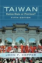 TAIWAN: NATION-STATE OR PROVINCE? by John F.&hellip;