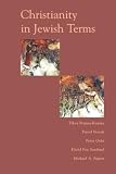 Novak, David: Christianity in Jewish Terms Novak, David: Christianity in Jewish Terms
