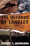 Richelson, Jeffrey T.: The Wizards of Langley: The Cia's Directorate of Science and Technology