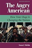 Tolchin, Susan J.: The Angry American: How Voter Rage Is Changing the Nation