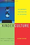 Kincheloe, Joe L.: Kinderculture: The Corporate Construction of Childhood Kincheloe, Joe L.: Kinderculture: The Corporate Construction of Childhood