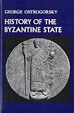 Ostrogorski, Georgije: History of the Byzantine State Ostrogorski, Georgije: History of the Byzantine State