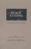Bernal, Martin: Black Athena: The Afroasiatic Roots of Classical Civilization