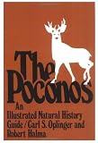 Oplinger, Carl S.: The Poconos: An Illustrated Natural History Guide