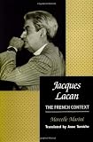 Marini, Marcelle: Jacques Lacan: The French Context