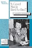 O'Connor, Flannery: A Good Man Is Hard to Find: And Other Stories O'Connor, Flannery: A Good Man Is Hard to Find: And Other Stories