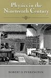 Purrington, Robert D.: Physics in the Nineteenth Century Purrington, Robert D.: Physics in the Nineteenth Century