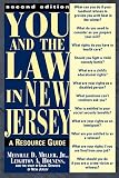 You and the Law in New Jersey: A Resource Guide (0813525322) by Miller, Melville D., Jr. Miller, Melville D., Jr.: You and the Law in New Jersey: A Resource Guide