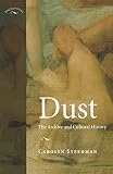 Steedman, Carolyn: Dust: The Archive and Cultural History