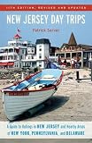 Hudgins, Barbara: New Jersey Day Trips: A Guide to Outings in New Jersey and Nearby Areas of New York, Pennsylvania, and Delaware Hudgins, Barbara: New Jersey Day Trips: A Guide to Outings in New Jersey and Nearby Areas of New York, Pennsylvania, and Delaware