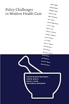 Policy Challenges In Modern Health Care
