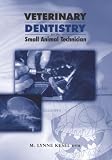 Kesel, M. Lynne: Veterinary Dentistry for the Small Animal Technician