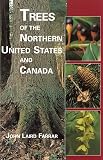 Farrar, John Laird: Trees of the Northern United States and Canada