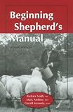 Smith, Barbara: Beginning Shepherd's Manual Smith, Barbara: Beginning Shepherd's Manual